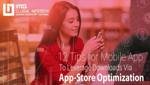 12 Tips for Mobile App to leverage Downloads via App-Store Optimizatio..