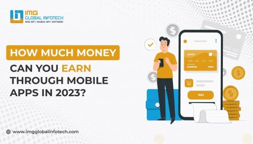 How Much Money Can You Earn Through Mobile Apps in 2023?