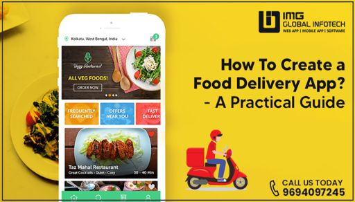 How to Create a Food Delivery App? - A Practical Guide