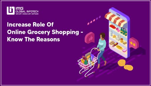 Increasing Role Of Online Grocery Shopping: Know The Reasons!