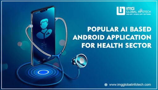 Popular AI Based Android Application For Health Sector