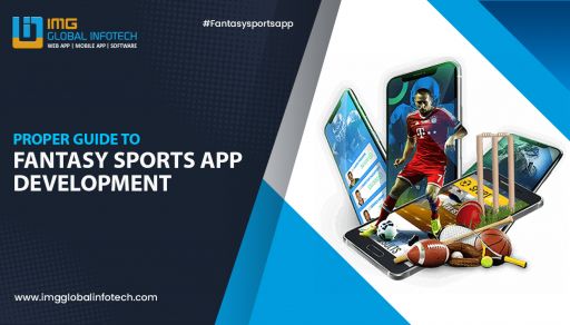 Proper Guide To Fantasy Sports App Development