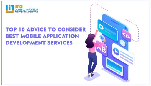 Top 10 Advice To Consider Best Mobile Application Development Services