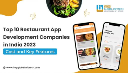 Top 10 Restaurant App Development Companies in India 2023 - Cost and K..