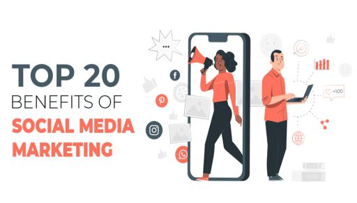 Top 20 Benefits of Social Media Marketing for Your Business