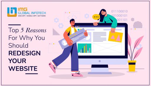 Top 5 Reasons For Why You Should Redesign Your Website