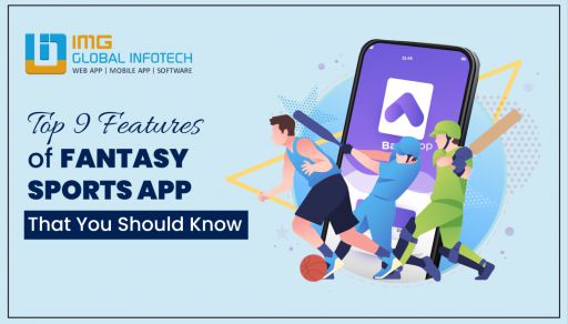 Top 9 Features of Fantasy Sports App Development That You Should Know