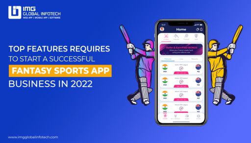 Top Features Requires to Start A Successful Fantasy Sports App Busines..