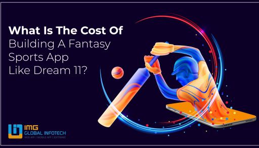 Cost to Develop A Fantasy Sports App like Dream11?